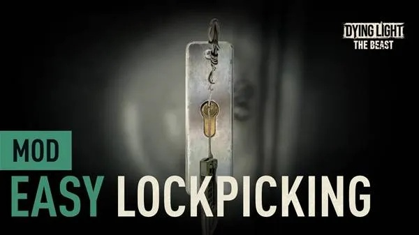 《消逝的光芒》简易开锁MOD攻略:轻松解锁技巧大揭秘 《消逝的光芒》简易开锁MOD攻略:轻松解锁技巧大揭秘